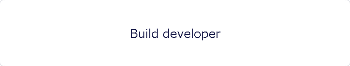 Build developer
